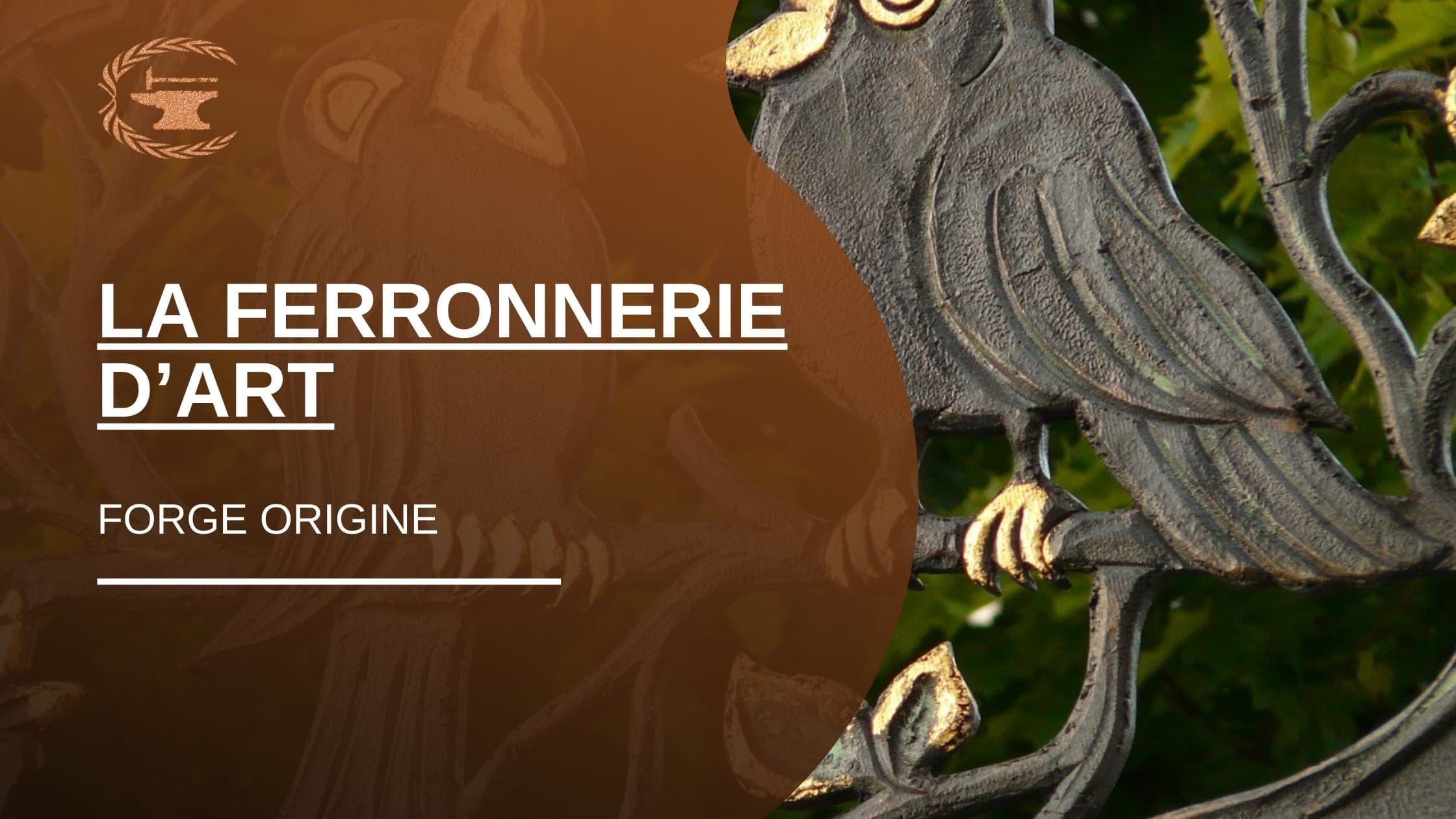 Tout sur la ferronnerie d’art - ForgeOrigine