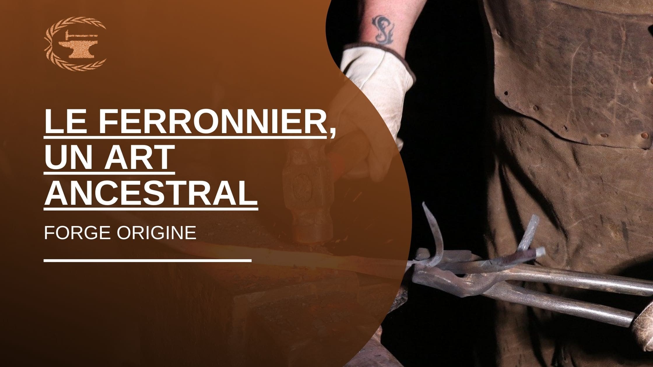 Le ferronnier, un art ancestral - ForgeOrigine