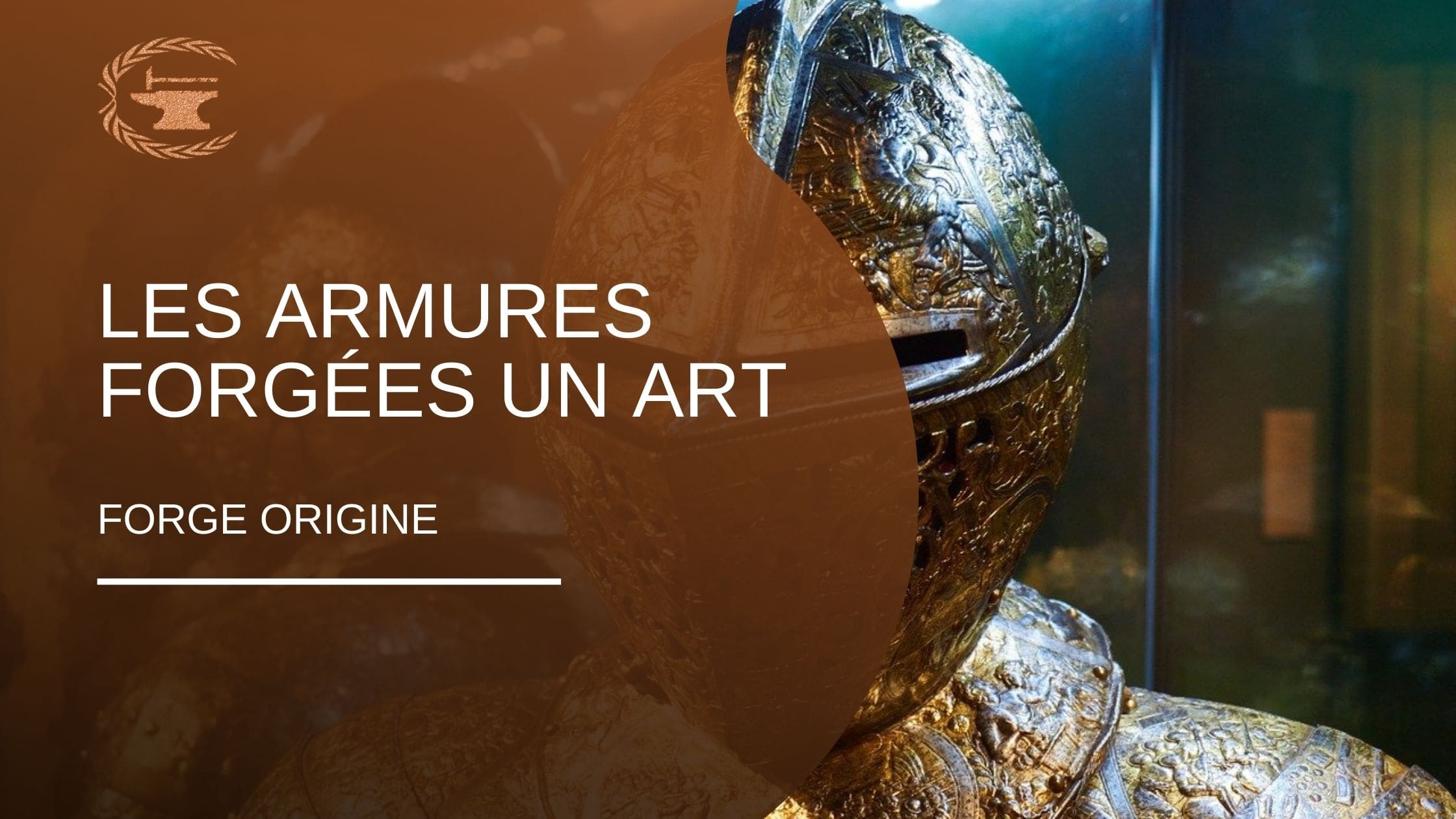 Les armures forgées du moyen âge - ForgeOrigine