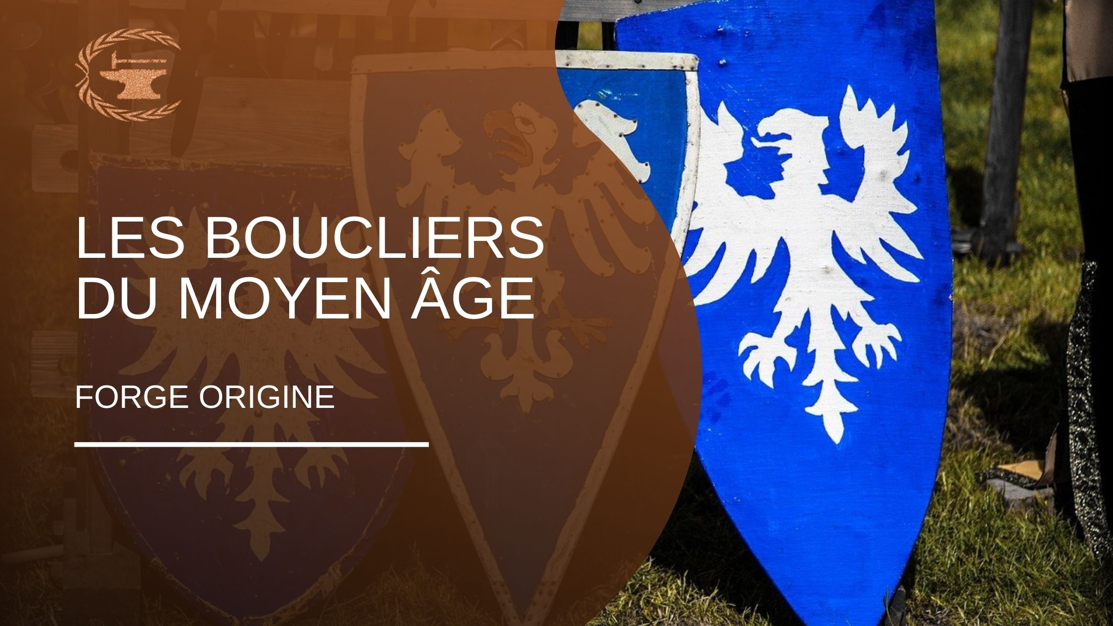 Les boucliers du moyen âge - ForgeOrigine