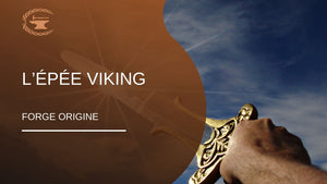 L’épée viking - ForgeOrigine