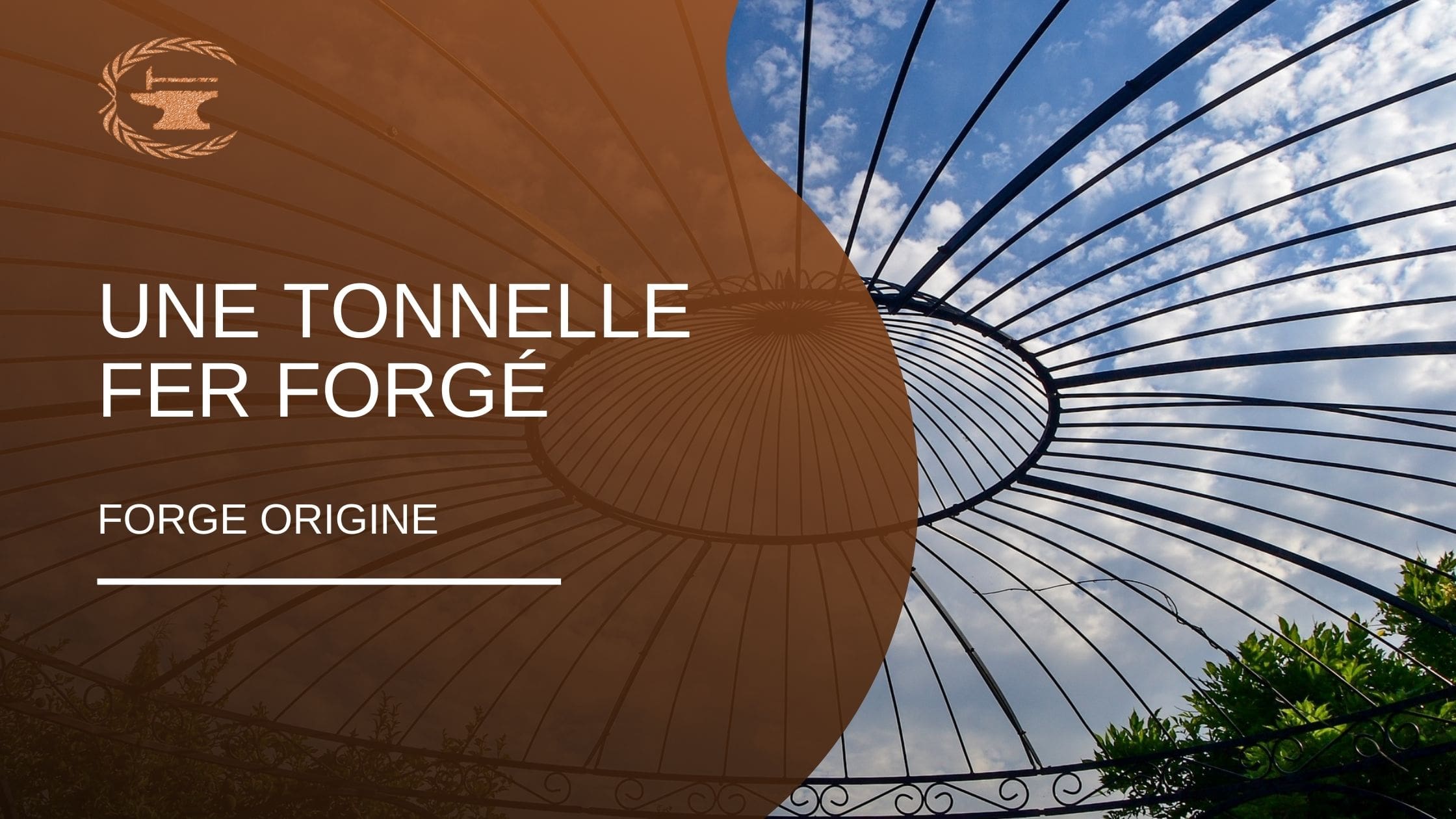 Une tonnelle fer forgé - ForgeOrigine